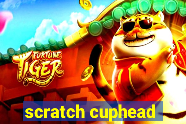 scratch cuphead